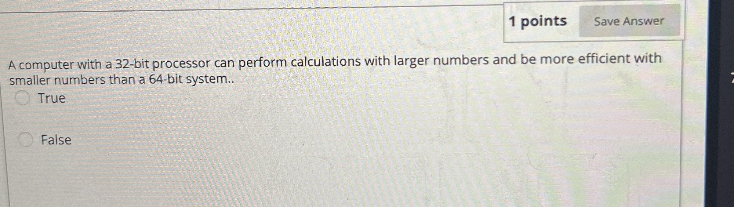  1 points A computer with a 32-bit processor can perform calculations