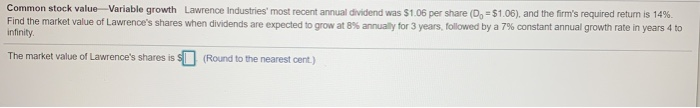  Common stock value-Variable growth Lawrence Industries' most recent annual dividend was