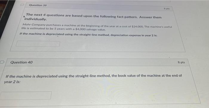  Question 39 The next 4 questions are based upon the following