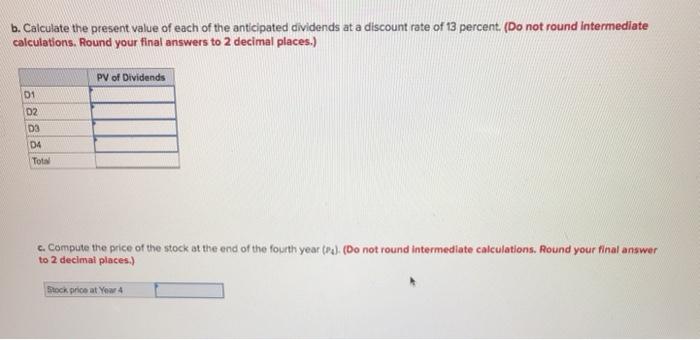 Office Supplies paid a $6 dividend last year. The dividend is expected