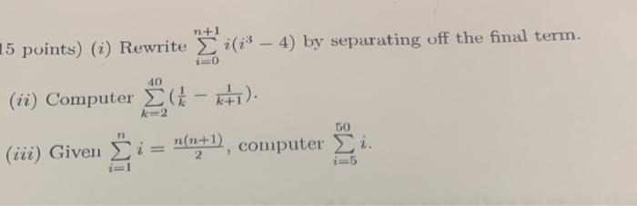  +1 15 points) (i) Rewrite Ei(i3 4) by separating off the