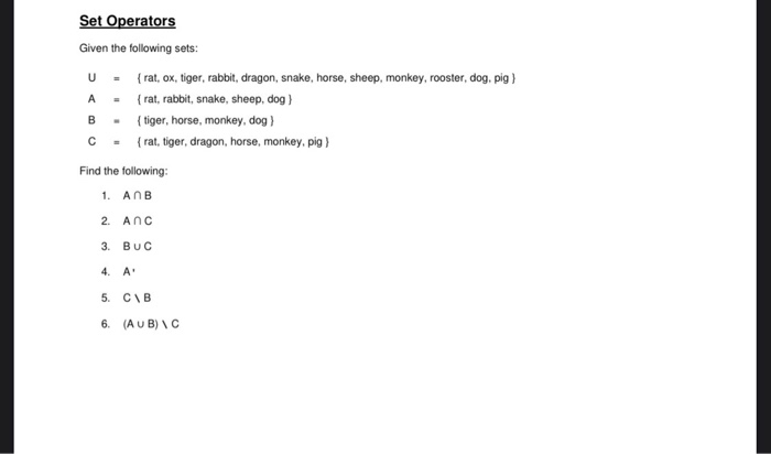 Computer Science Discrete Mathematics Set Operators Given the following sets: U A