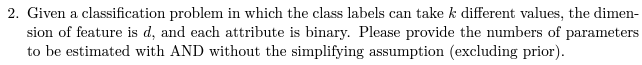  Given a classification problem in which the class labels can take