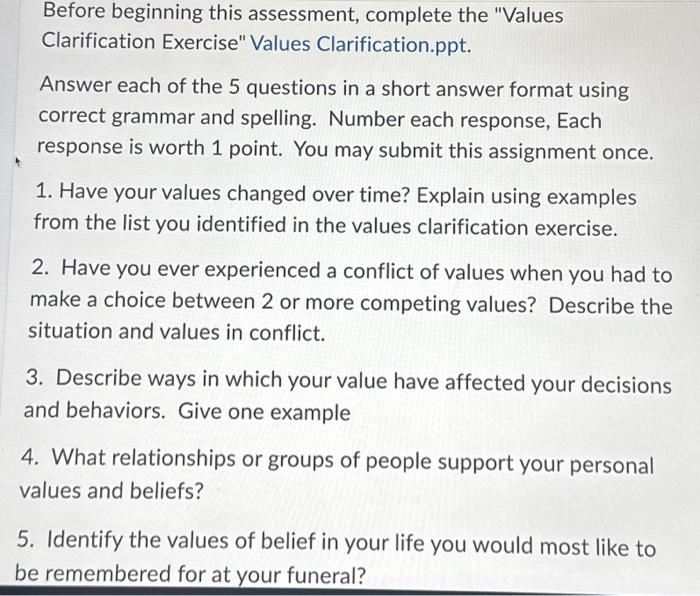  Before beginning this assessment, complete the "Values Clarification Exercise" Values Clarification.ppt.