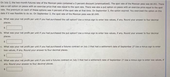 Pleae solve A- D and explain answer On July 2 , the