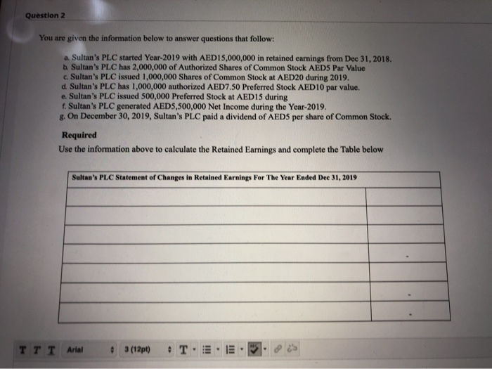  Question 2 You are given the information below to answer questions