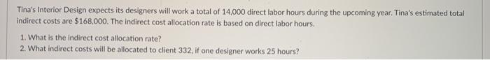  Tina's Interior Design expects its designers will work a total of