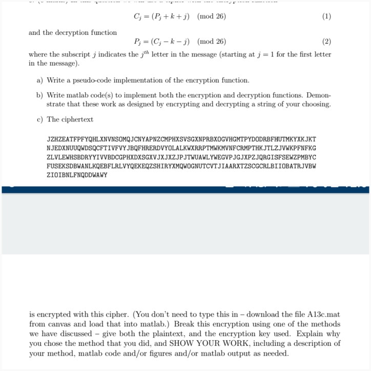  In this question we will use a cipher with an encryption