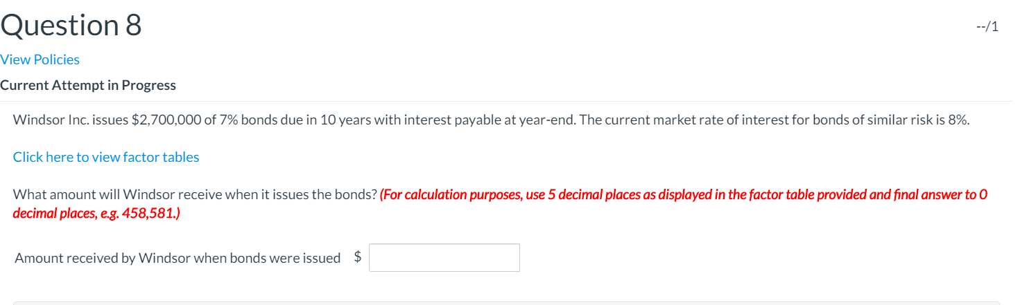 Question 8 --/1 View Policies Current Attempt in Progress Windsor Inc.