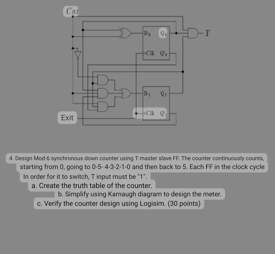  Design Mod-6 synchronous down counter using T master slave FF. The
