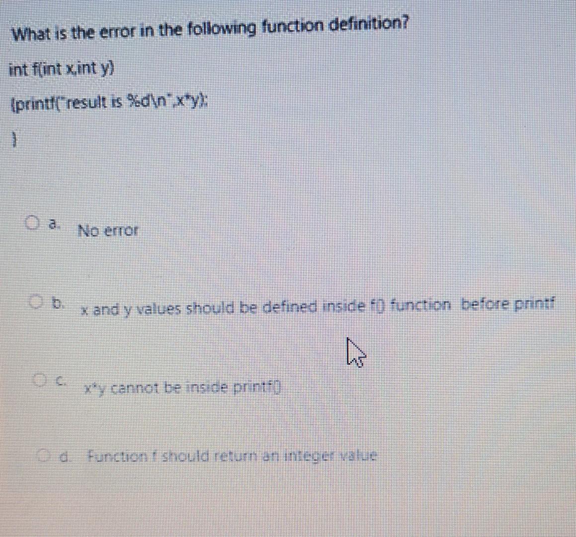 0 : 1 a. No error b. function cannot be called inside