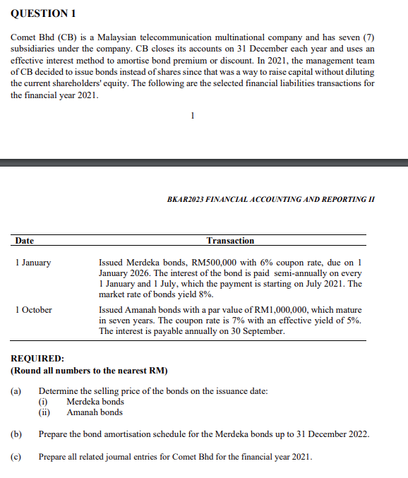  QUESTION 1 Comet Bhd (CB) is a Malaysian telecommunication multinational company