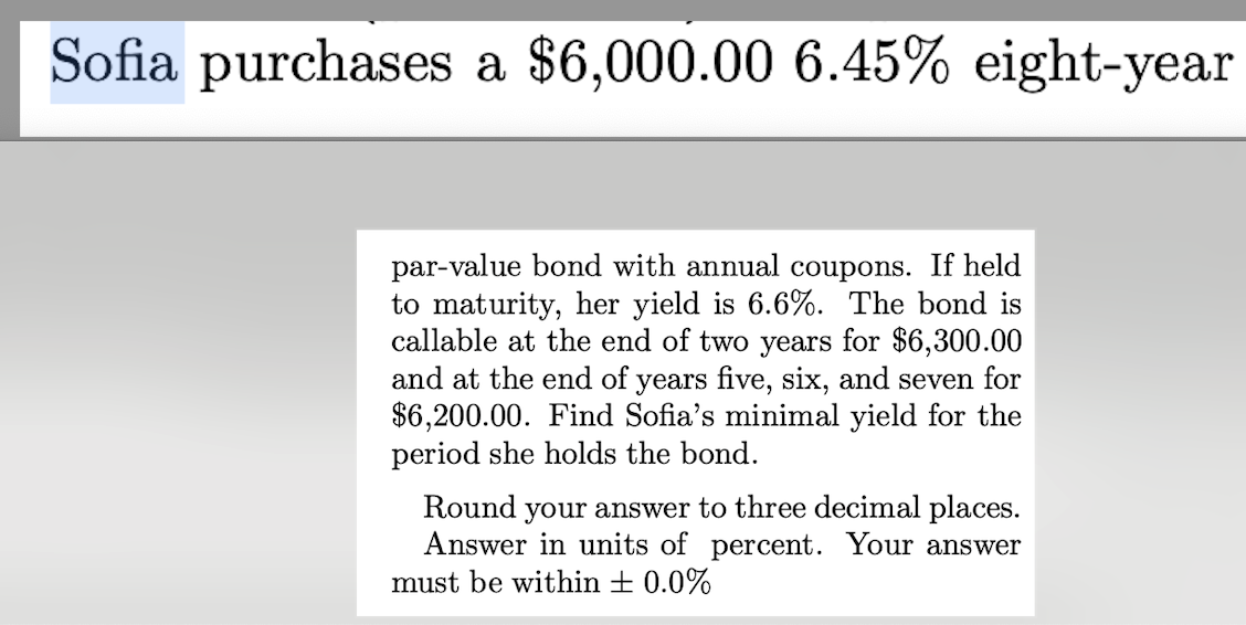  Sofia purchases a $6,000.006.45% eight-year par-value bond with annual coupons. If