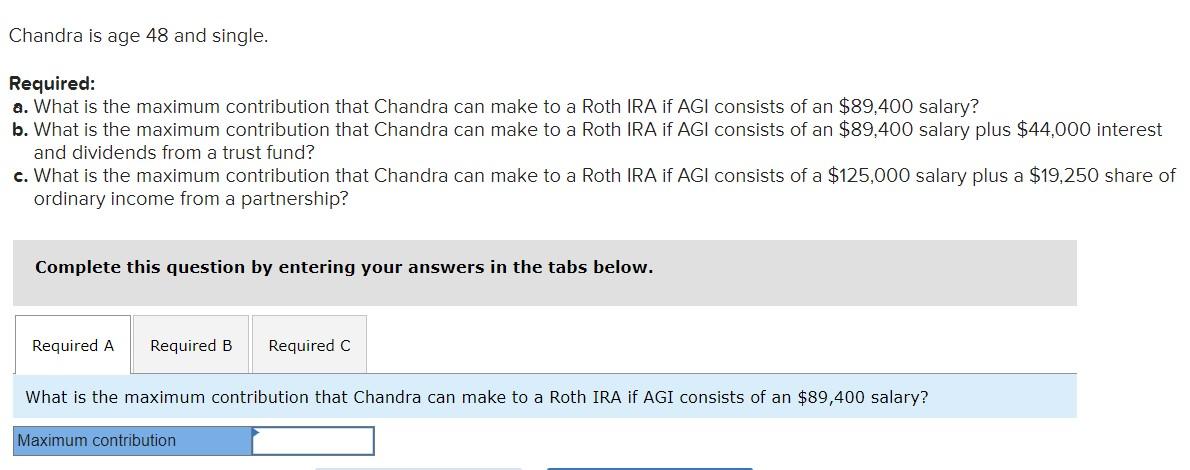 Chandra is age 48 and single. Required: a. What is the