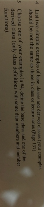  4 List two simple examples of base classes and derived classes