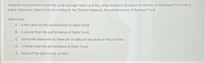  Suppose two portfolios have the same average return and the same