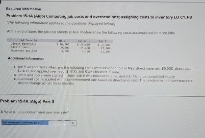  Required intormation Problem 15-1A (Aigo) Computing jab costs and overhead rate;