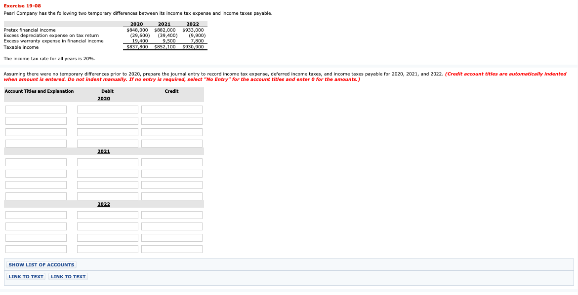 Exercise 19-08 Pearl Company has the following two temporary differences between