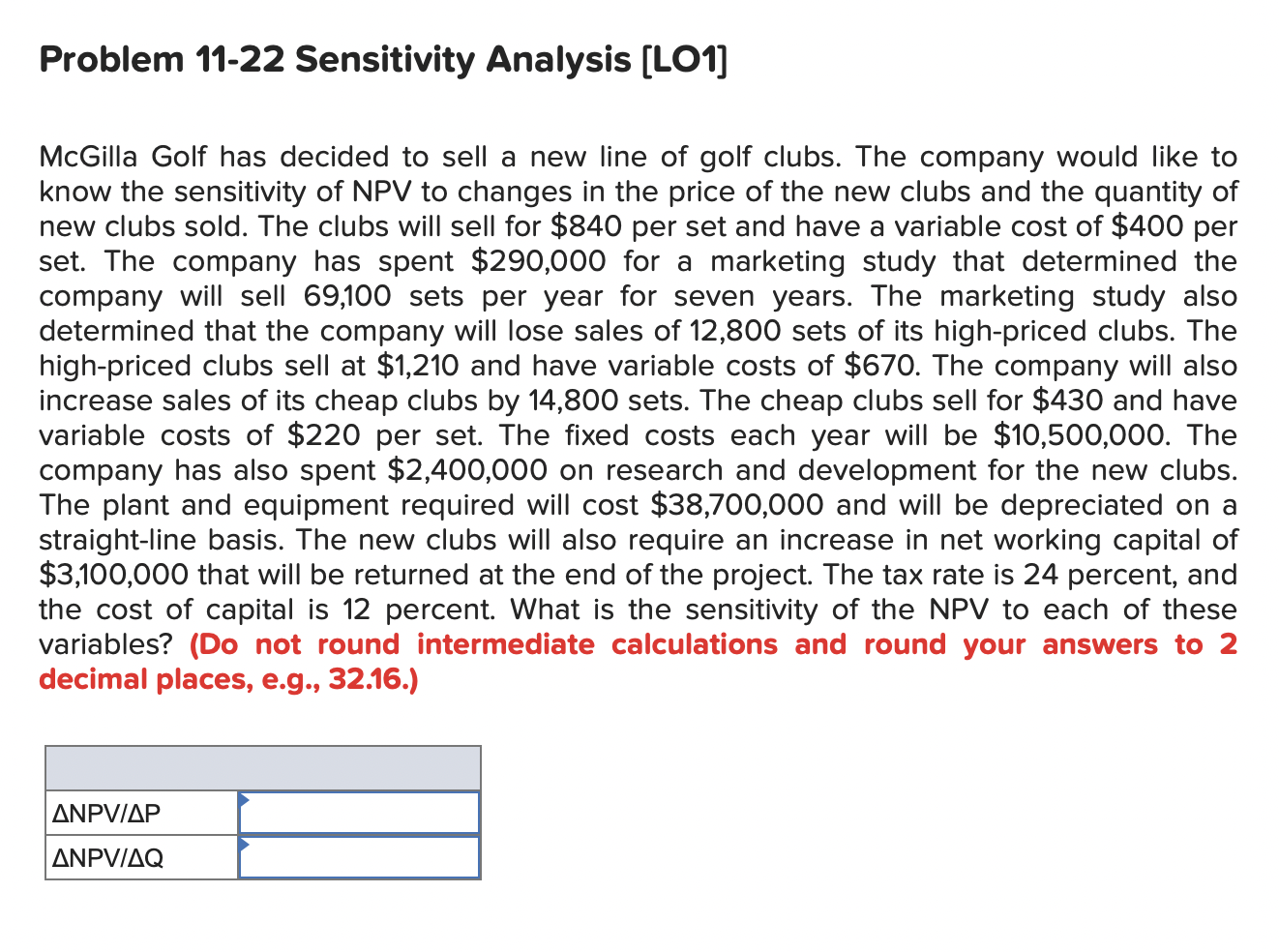  Problem 11-22 Sensitivity Analysis (LO1] McGilla Golf has decided to sell