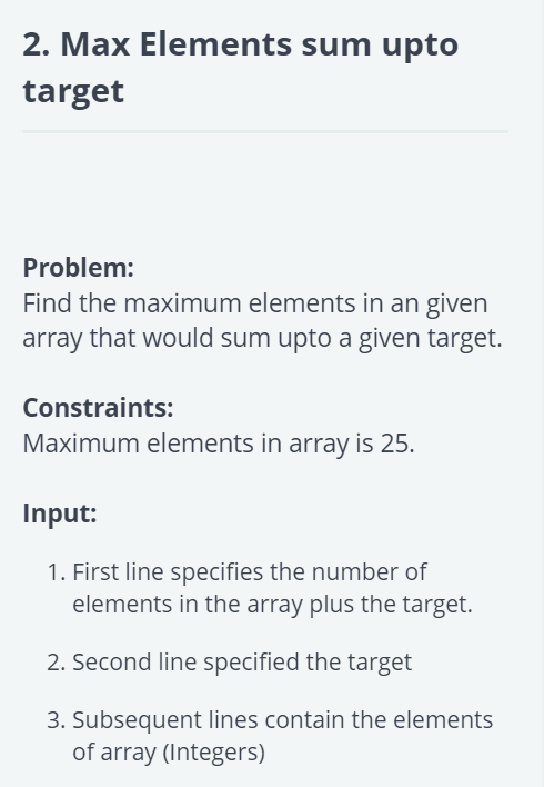  Max Elements sum upto target Problem: Find the maximum elements in