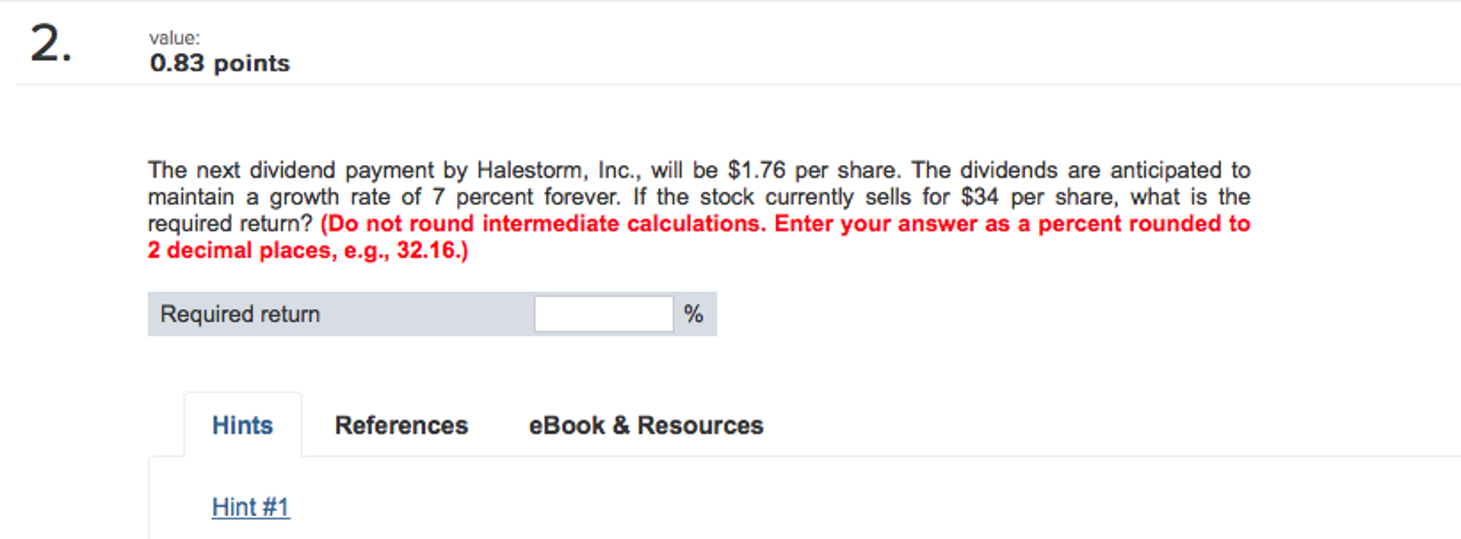 The next dividend payment by Halestorm, Inc., will be $1.76 per