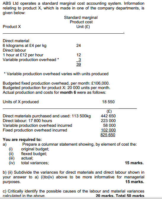 ABS Ltd operates a standard marginal cost accounting system. Information relating