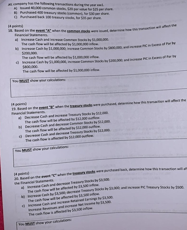 b) Increase Cash by $3,500; decrease Treasury Stocks by $3,000; and