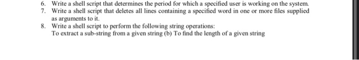 please answer 7 for ubuntu terminal 6. Write a shell script that