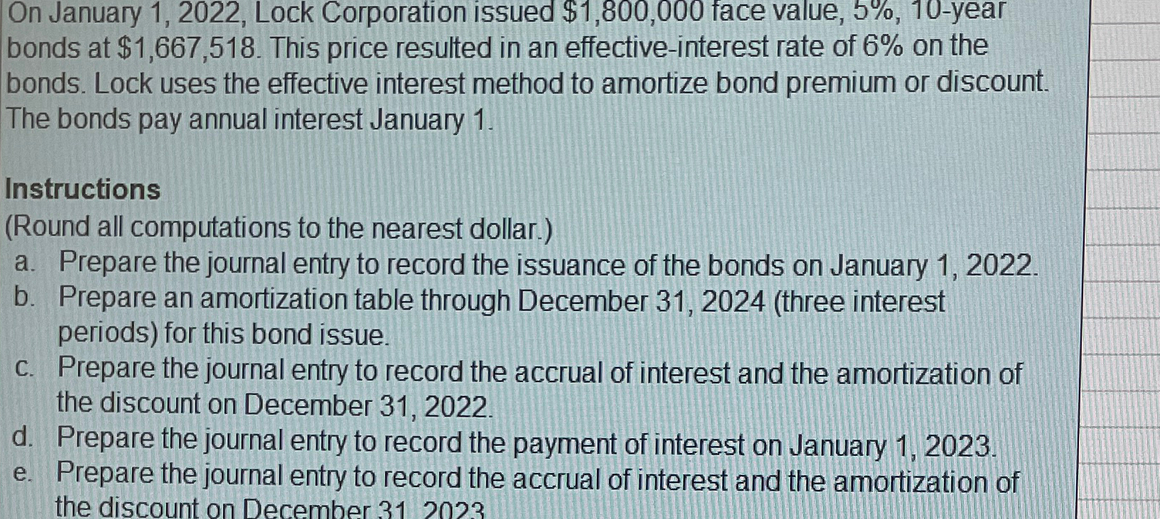  On January 1,2022, Lock Corporation issued $1,800,000 face value, 5%,10-year bonds