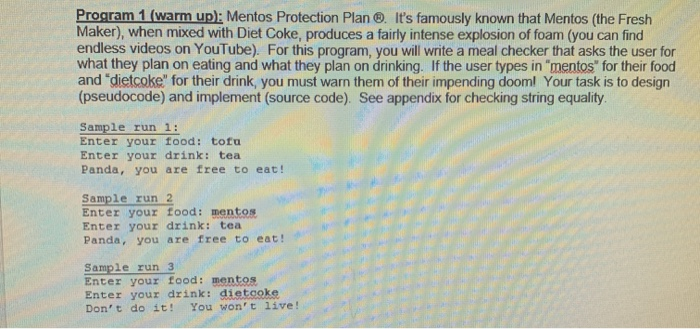 In C++ only in C++ Program 1 (warm up): Mentos Protection Plan.