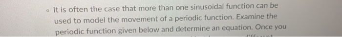 -1 -2 It is often the case that more than one sinusoidal