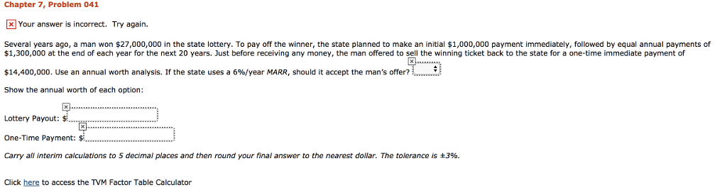  Chapter 7, Problem 041 Your answer is incorrect. Try agair. Several