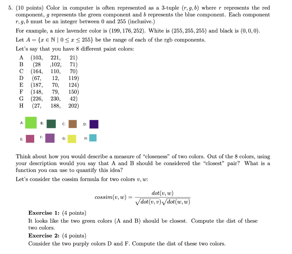 5. (10 points) Color in computer is often represented as a