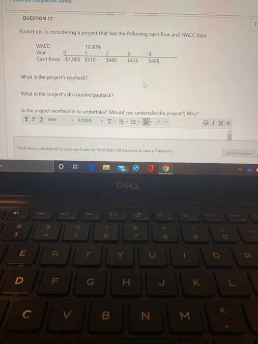  pon Status: QUESTION 12 7 Rocket Inc. is considering a project