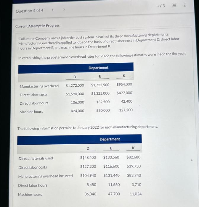  Current Attempt in Progress Cullumber Company uses a job order cost