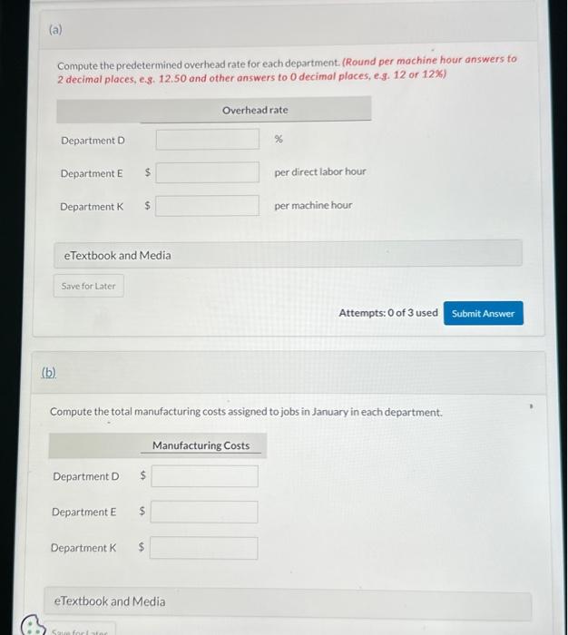 system in each of its three manufacturing departments. Manufacturing overhead is applied