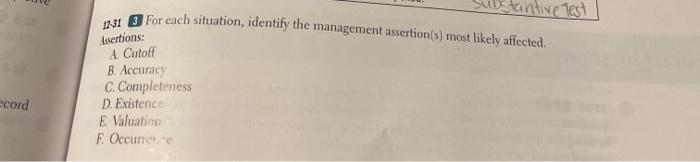  intive Test 12:31 For each situation, identify the management assertion(s) most