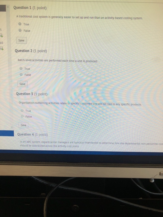  Question 1 (1 point) A traditional cost system is generally easier