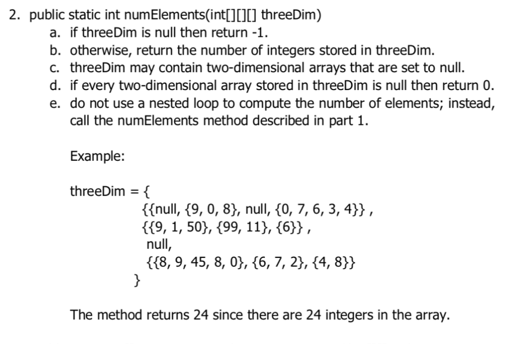 using 2D arrays, 3D arrays, and the System.arraycopy method . 1. public