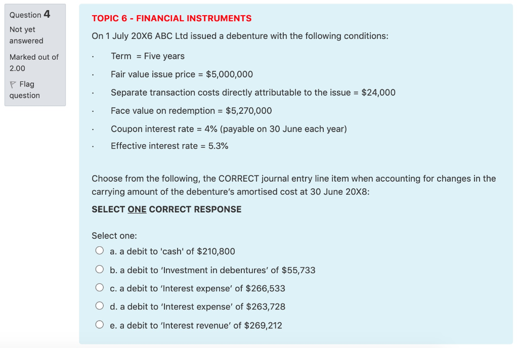 Question 4 TOPIC 6 - FINANCIAL INSTRUMENTS Not yet answered On