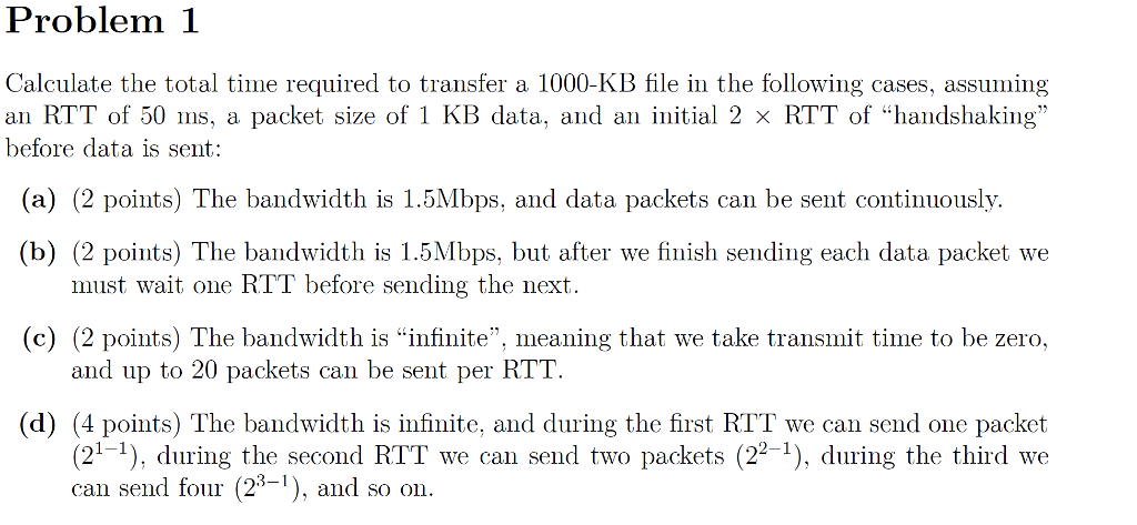  Problem 1 Calculate the total time required to transfer a 1000-KB