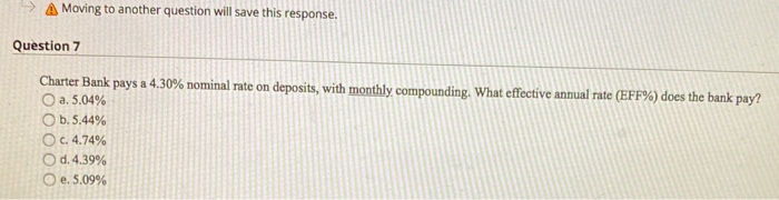  A Moving to another question will save this response. Question 7
