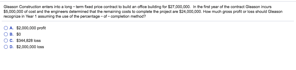 contract to build an office building for $28,000,000. In the first year