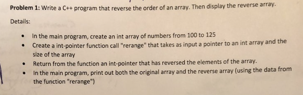 C++ Problem 1: Write a C++ program that reverse the order