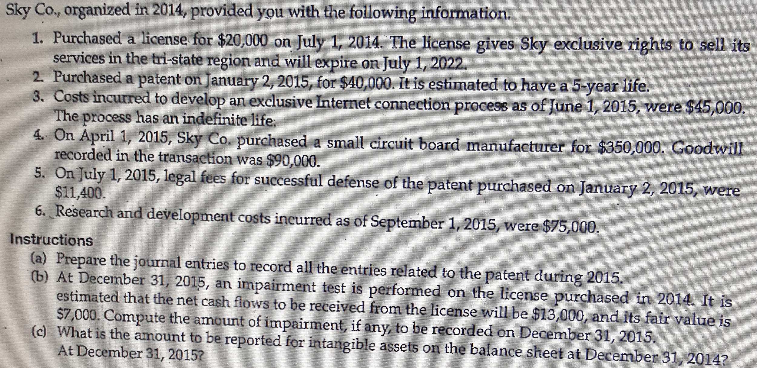 Please answer questions under Instructions. Sky Co., organized in 2014, provided you