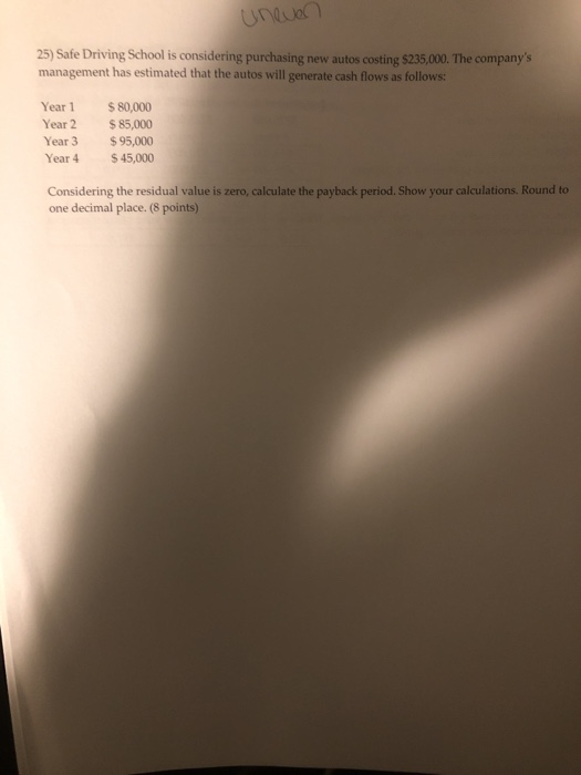  uno 25) Safe Driving School is considering purchasing new autos costing