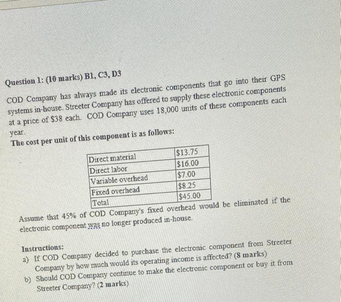  Question 1: (10 marks) B1, C3, D3 COD Company has always