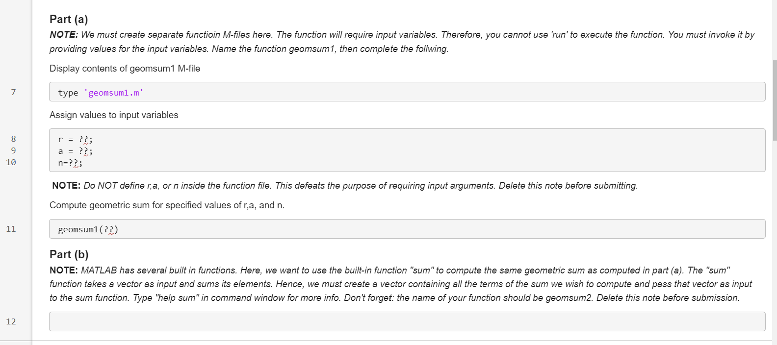 the question. Recall that a geometric sum is a sum of the