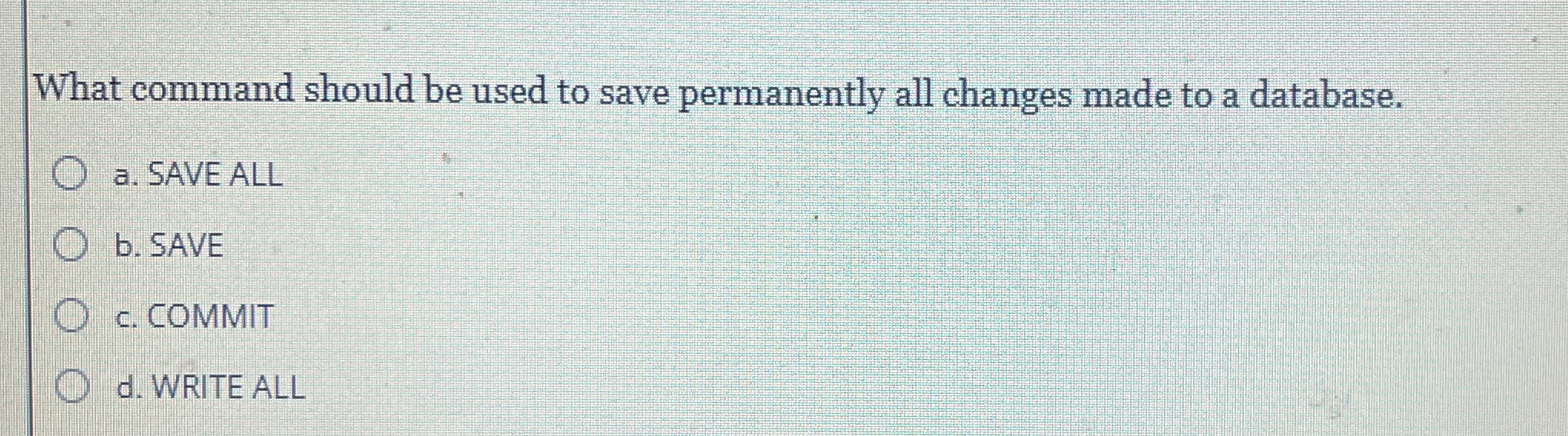  What command should be used to save permanently all changes made