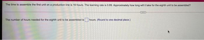  The time to assemble the first unit on a production line